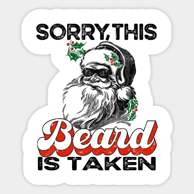 Men's Sorry This Beard is Taken Christmas Funny Santa Beard Sticker by SilverLake